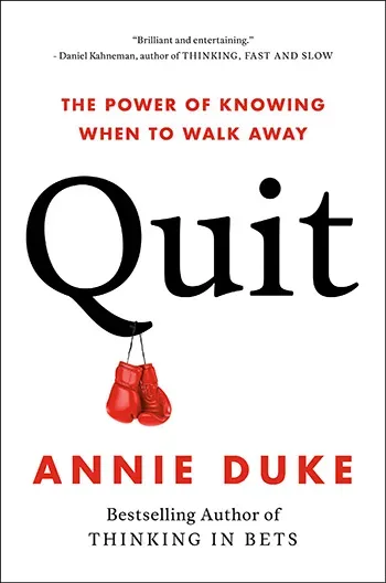 Quit: Annie Duke tells you when to walk away